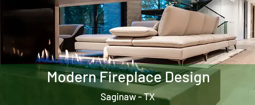  Modern Fireplace Design Saginaw - TX